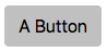 A basic button with no additional styles